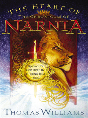 cover image of The Heart of the Chronicles of Narnia